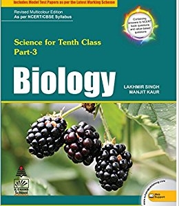 Biology For Class X Part - 3 by Lakhmir Singh And Manjit Kaur