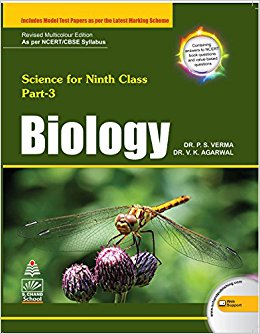 Biology For Class IX Part - 3 By DR. P.S. Verma and DR. V.K. Agarwal