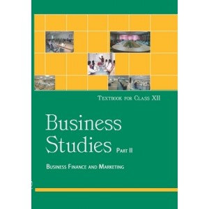 NCERT Business Studies Part -II Business Finance And Marketing Class XII